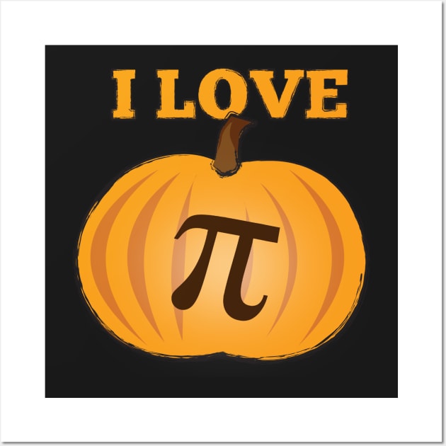 I Love Pumpkin Pi Wall Art by NerdShizzle